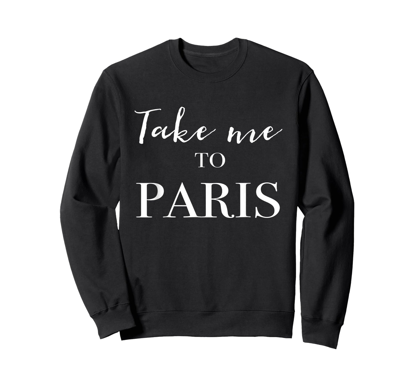 Take Me To Paris T-Shirt