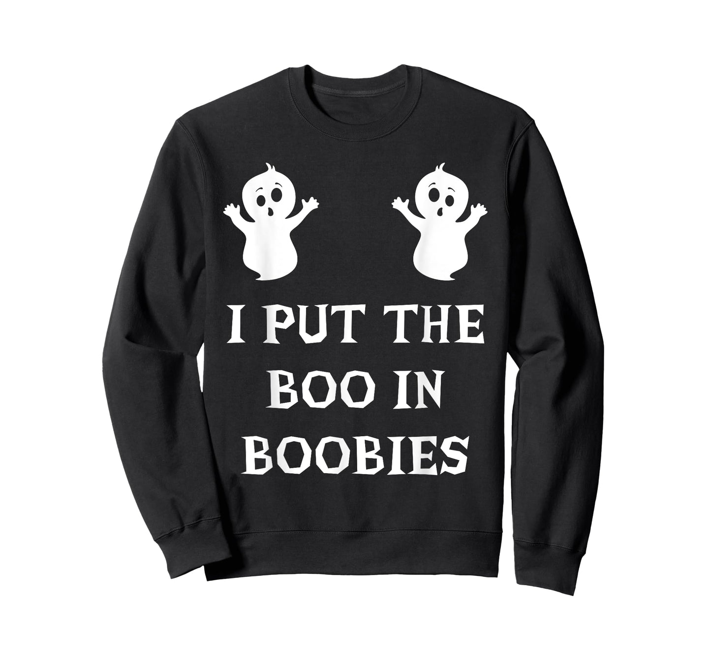 I Put The Boo In Boobies Funny Halloween Ghost Boobs Quote T-Shirt
