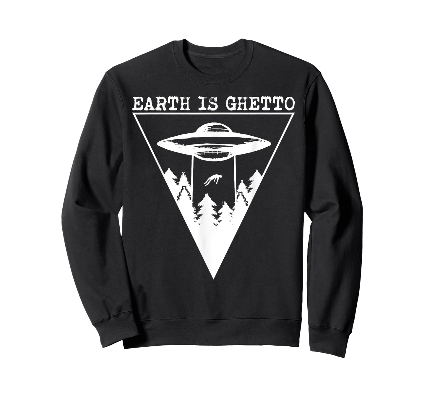 Earth Is Ghetto - Alien UFO Abduction T-Shirt