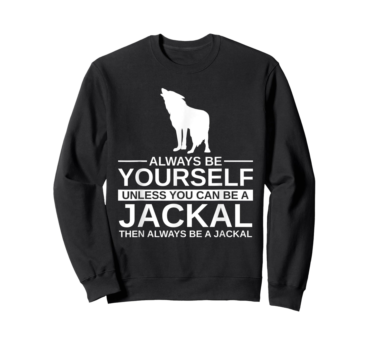 Always Be Yourself Jackal Gift For Men Women Coyote Wolf T-Shirt