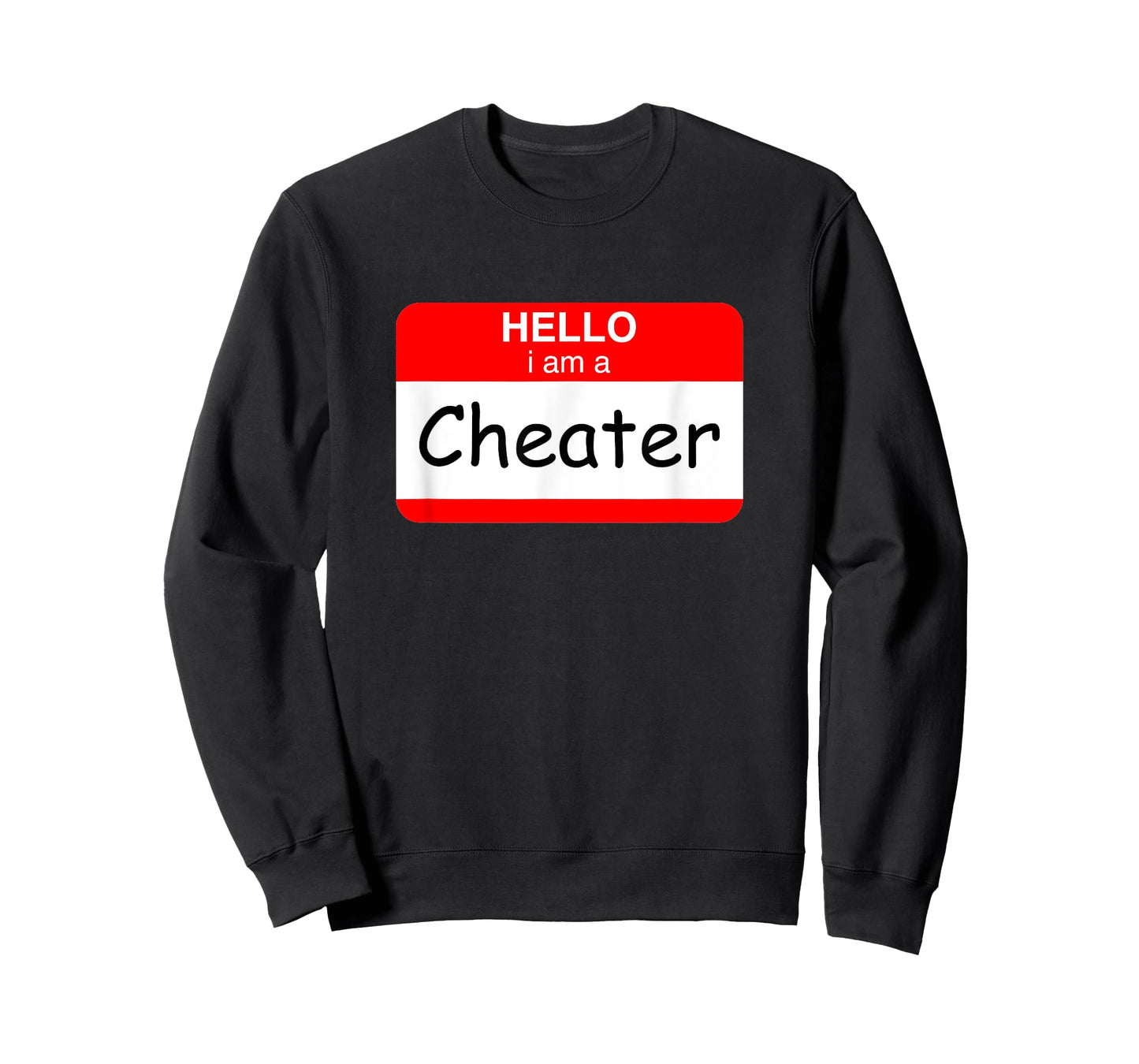 Hello I Am A Cheater T-Shirt