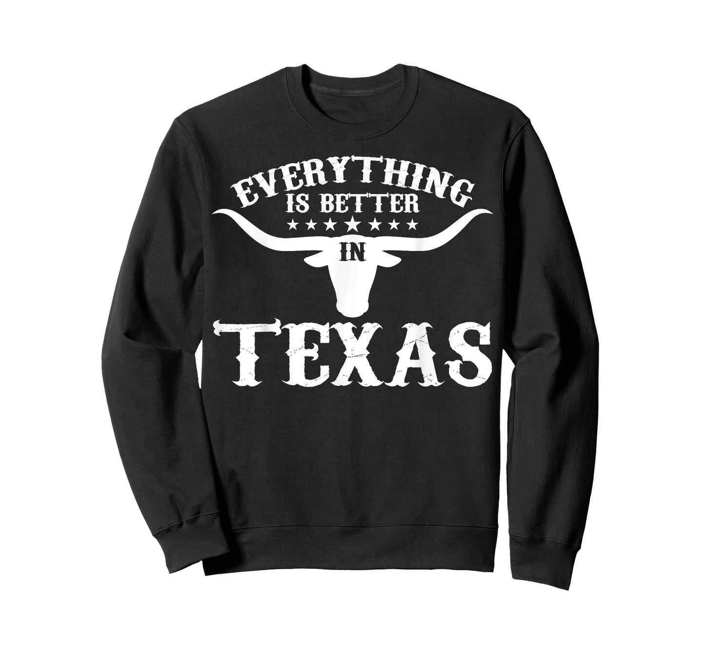 Funny Texan Everything's Better In Texas T-Shirt