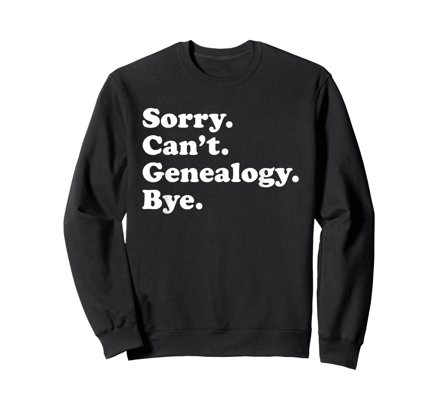 Funny Genealogy Gift for Men Women Boys or Girls T-Shirt