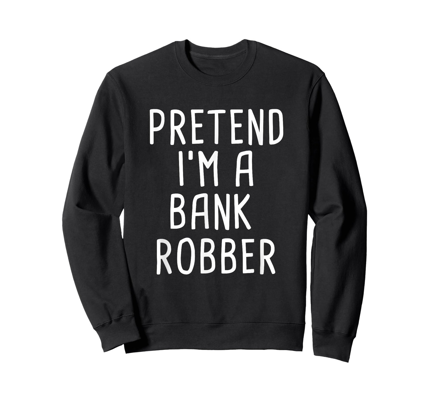 Pretend I'm A Bank Robber Funny Lazy Halloween Costume T-Shirt