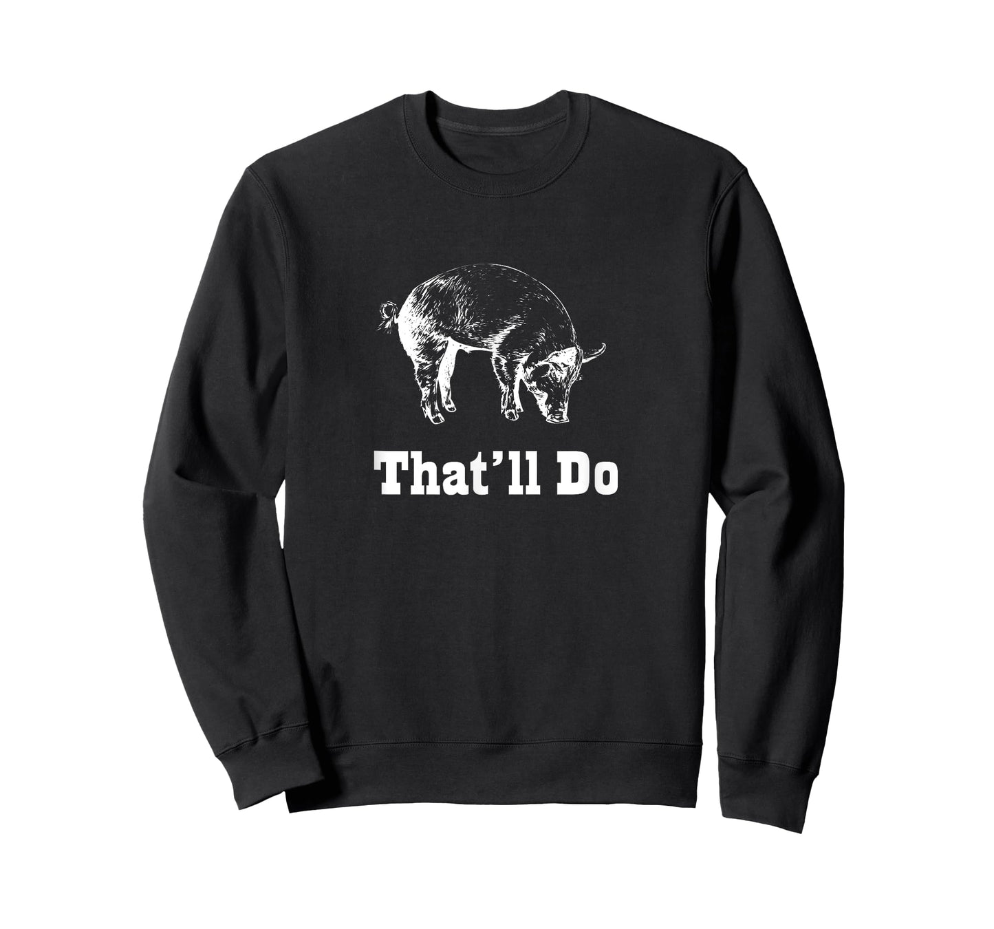 That'll Do Pig - Funny Graphic T-Shirt T-Shirt