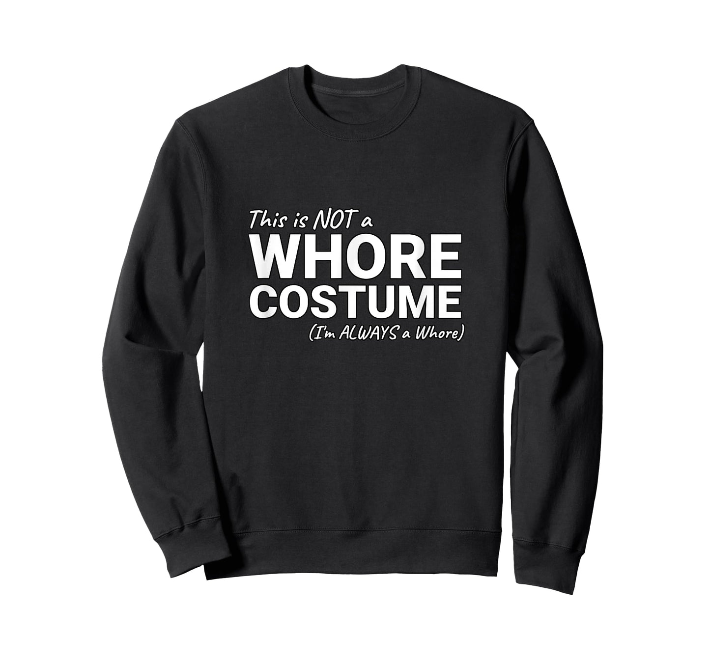 Not A Whore Costume Funny Halloween T-Shirt