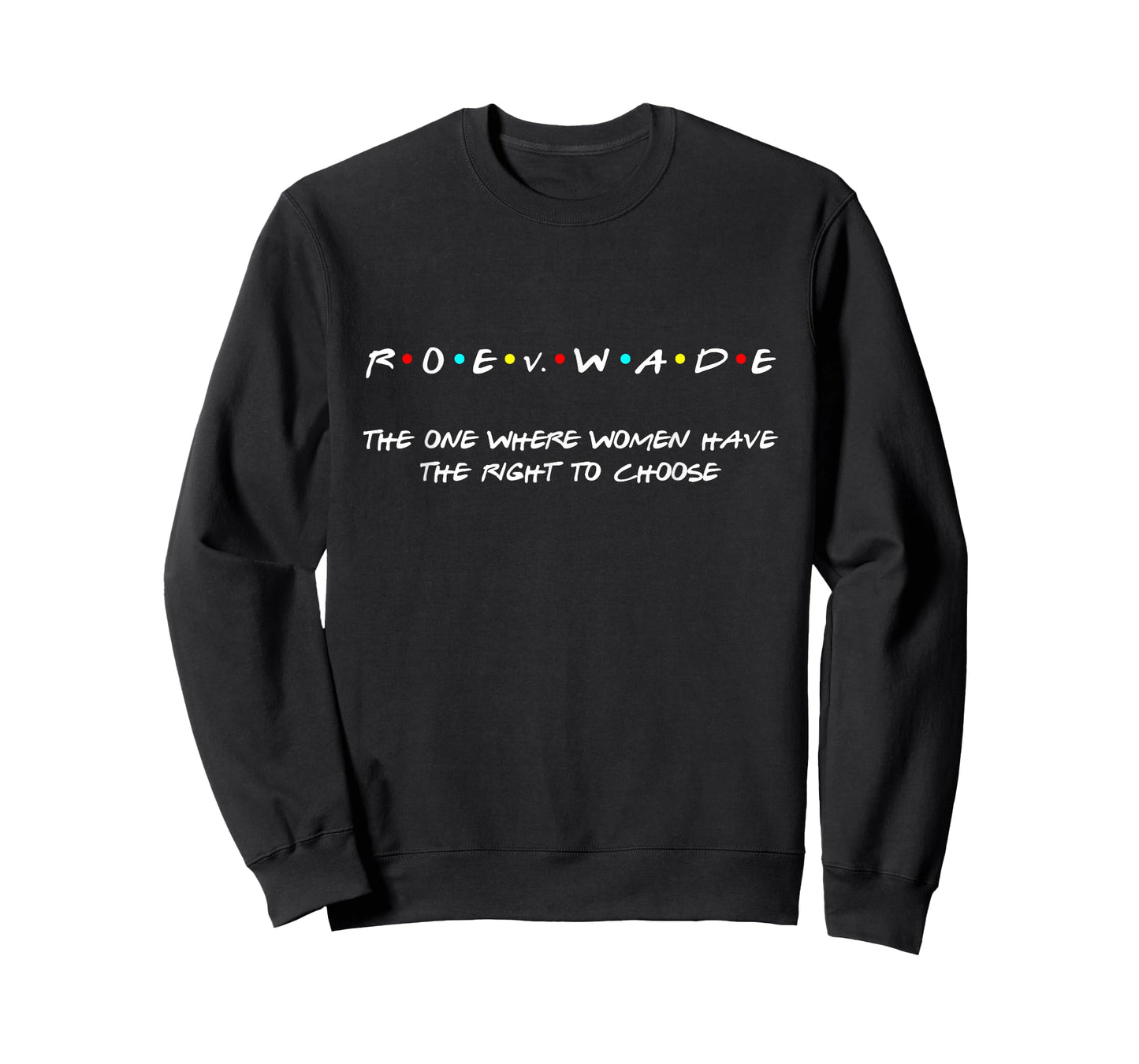 Pro Choice Funny Defend Roe v Wade 1973 Reproductive Rights T-Shirt