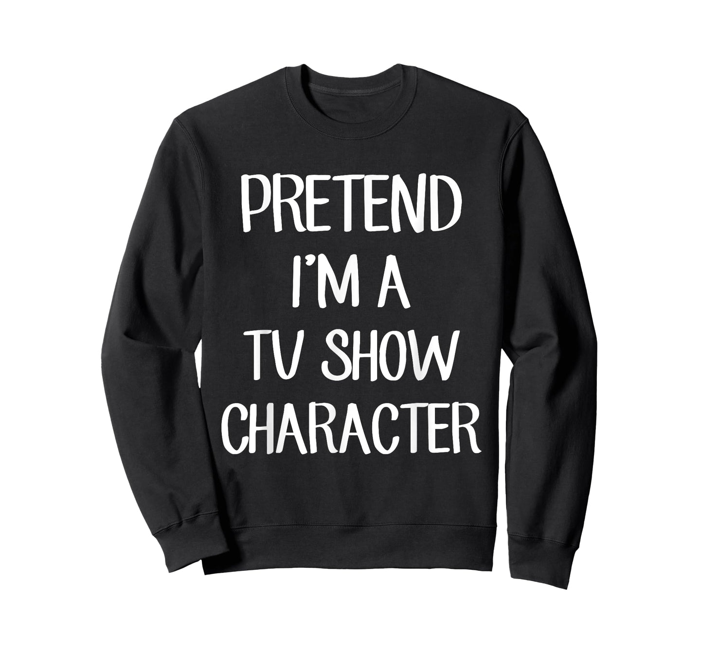 Pretend I'm A TV Show Character Costume Lazy Easy Halloween T-Shirt