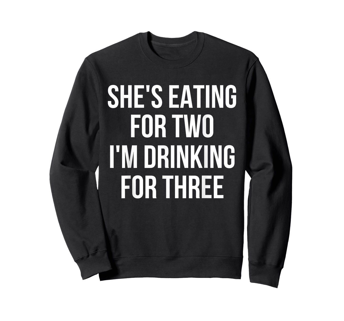 She's Eating For Two I'm Drinking For Three Drinking T-Shirt T-Shirt