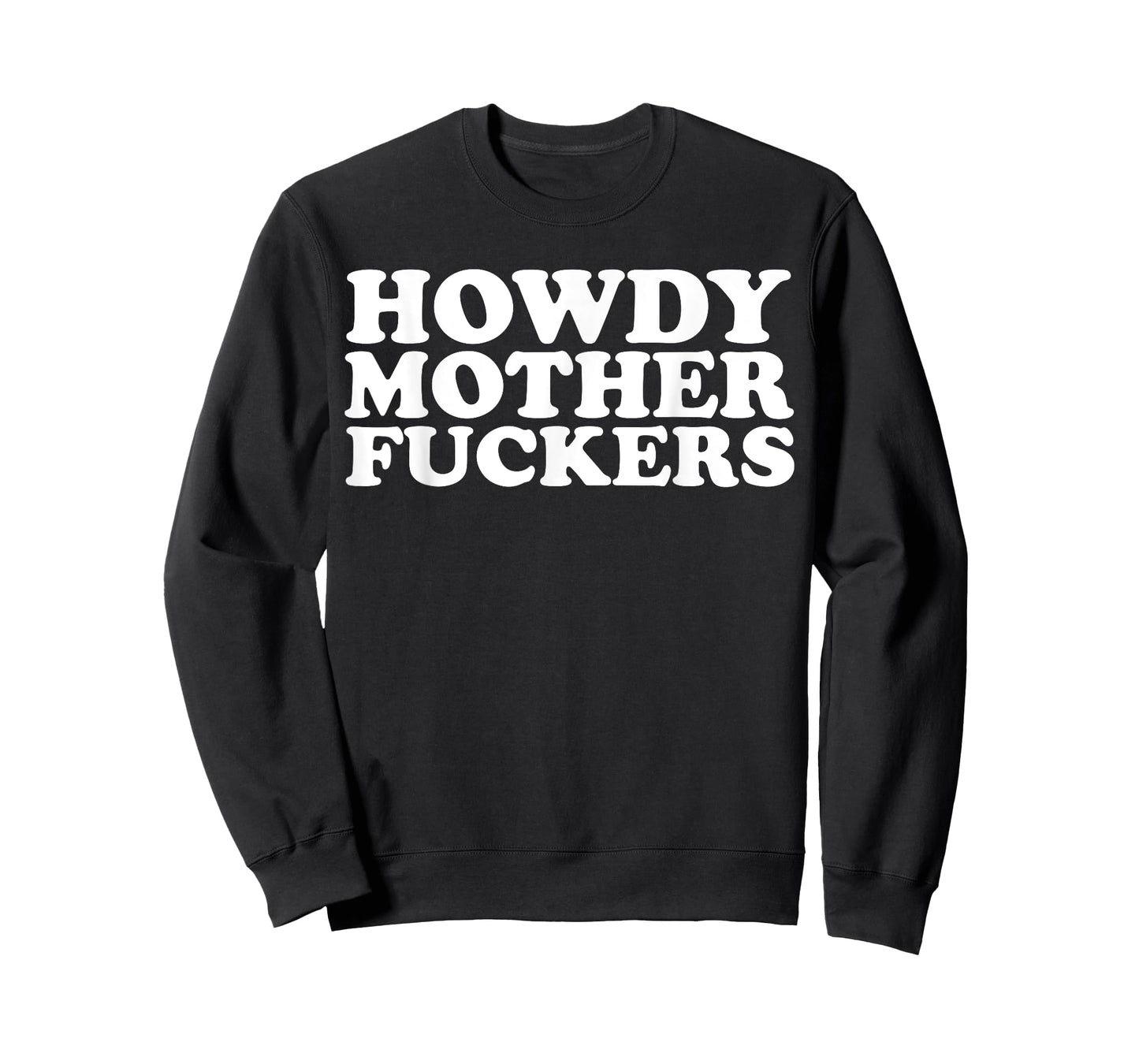 Howdy Motherfuckers funny Sarcastic Texas T-Shirt