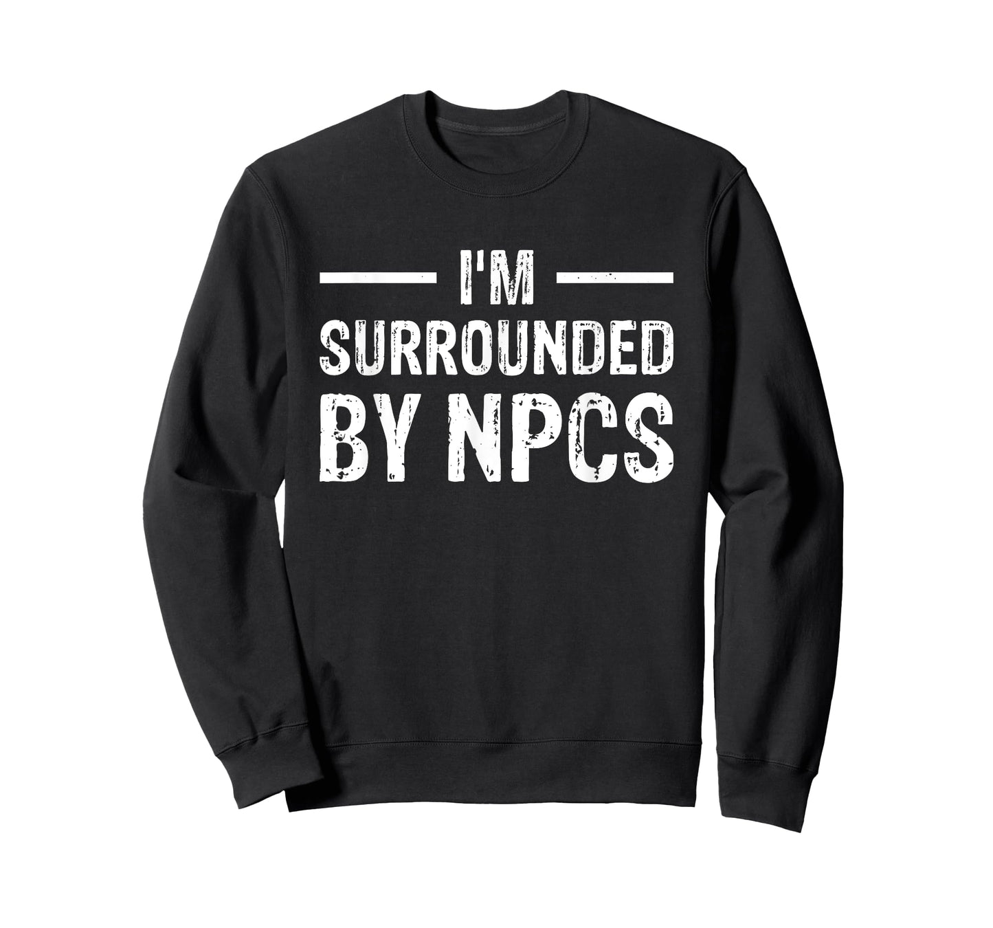 I'm Surrounded by NPCs T-Shirt