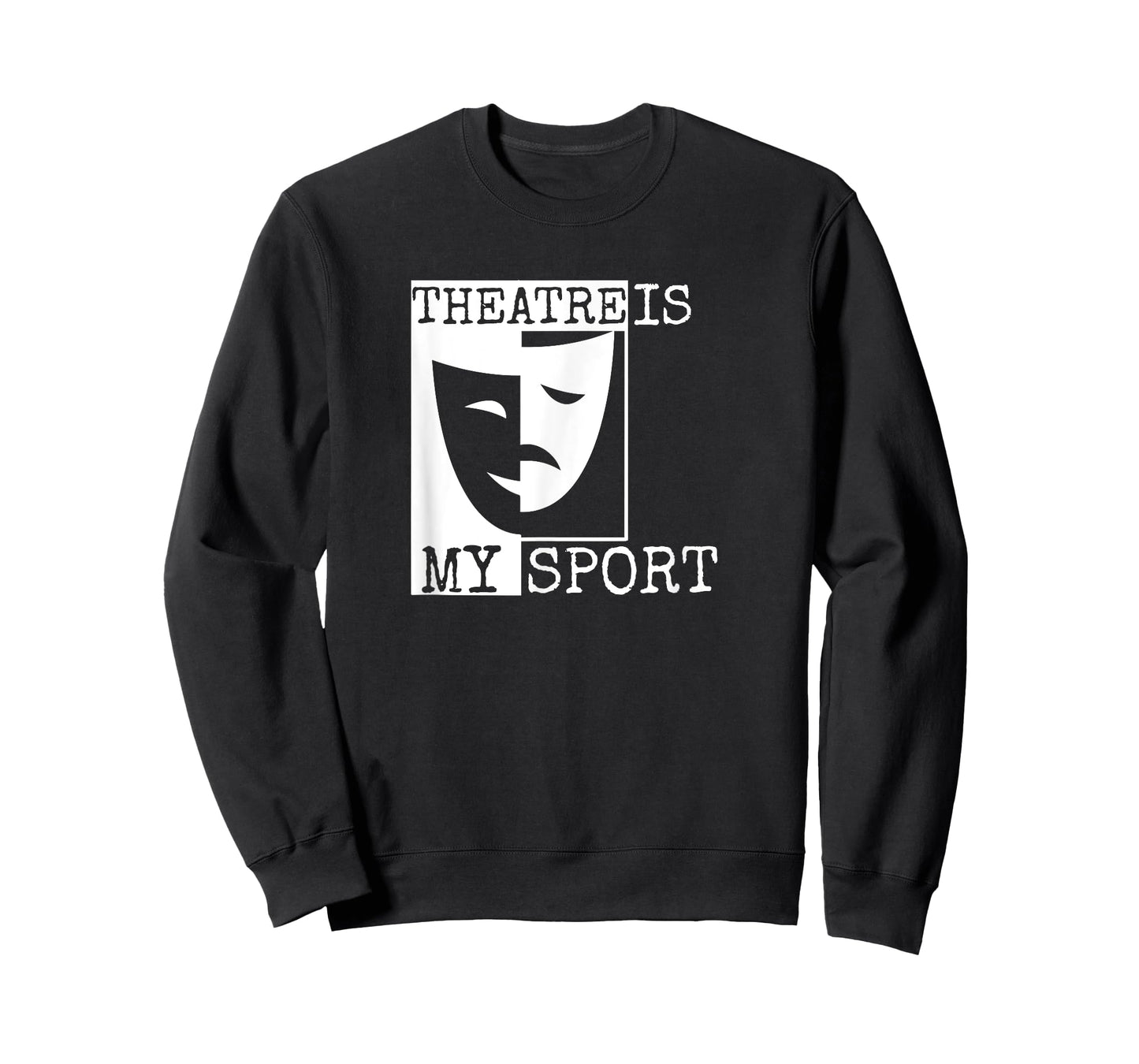 Theatre Is My Sport - Theatre T-shirt T-Shirt
