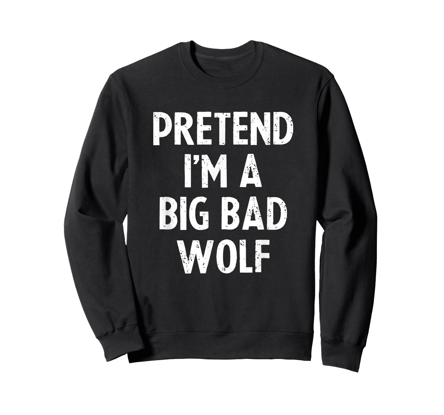 Pretend I'm A Big Wolf Costume Funny Scary Halloween Party T-Shirt