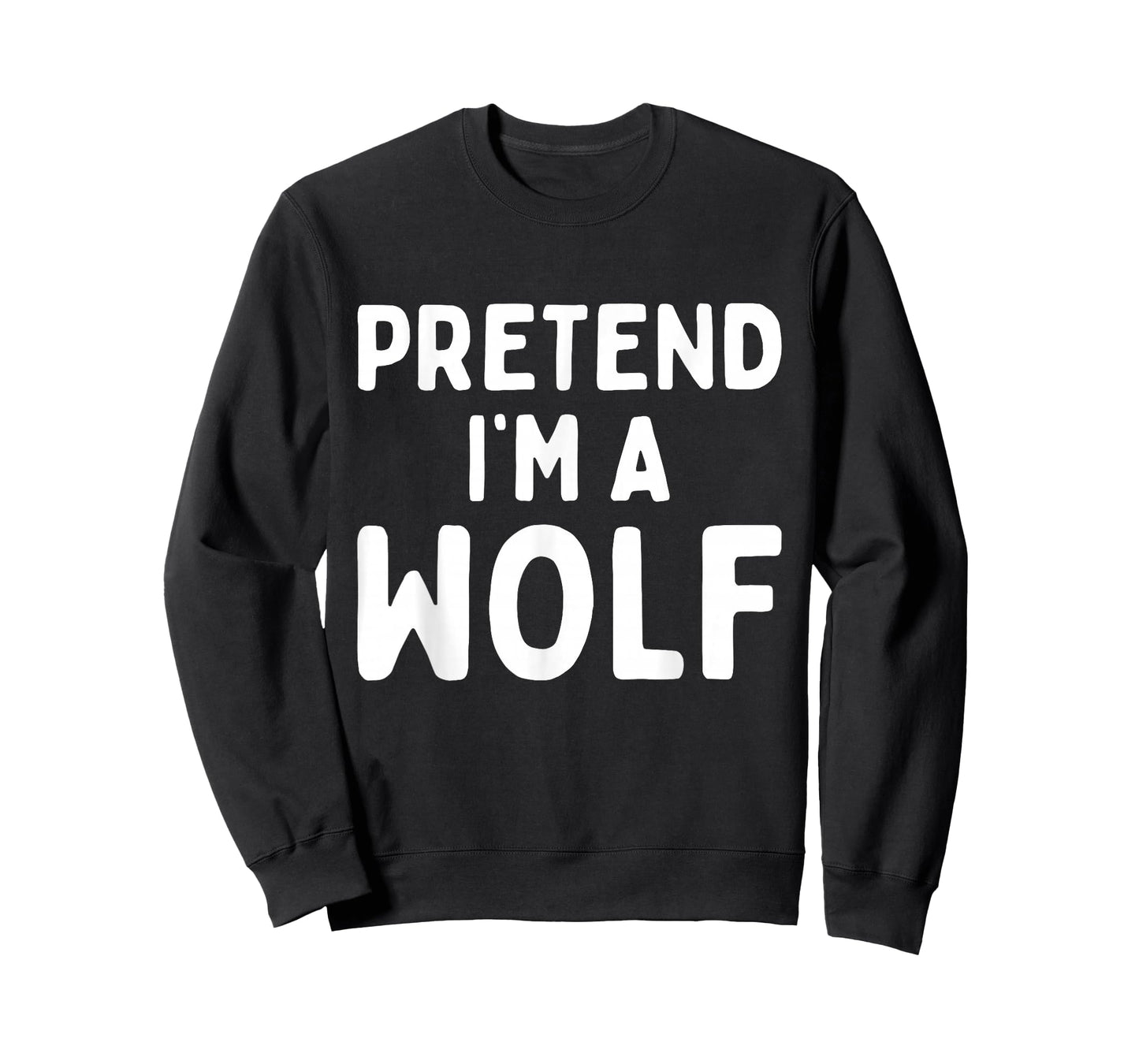 Pretend I'm A Wolf Funny Lazy Easy Halloween Costume Animal T-Shirt