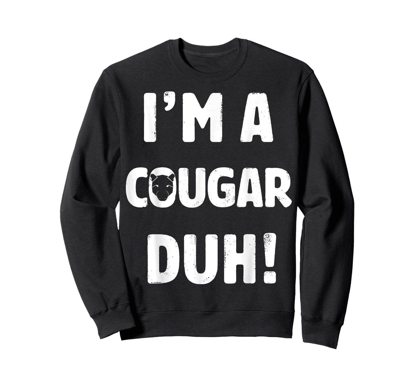 I'm A Cougar Duh Tee Great Halloween And Christmas Gift T-Shirt