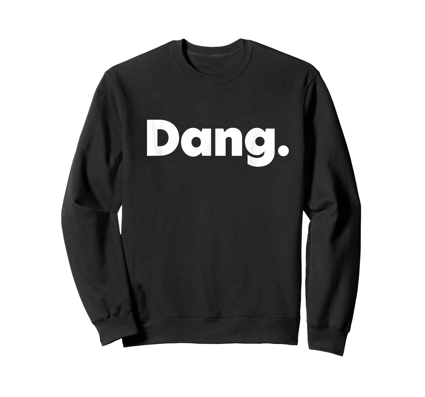 That Says Dang T-Shirt