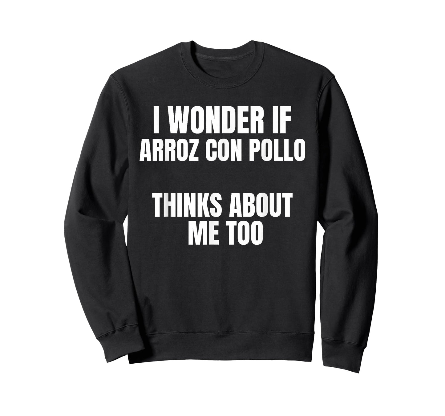 I Wonder If Arroz con Pollo Thinks About Me Too Food Lover T-Shirt