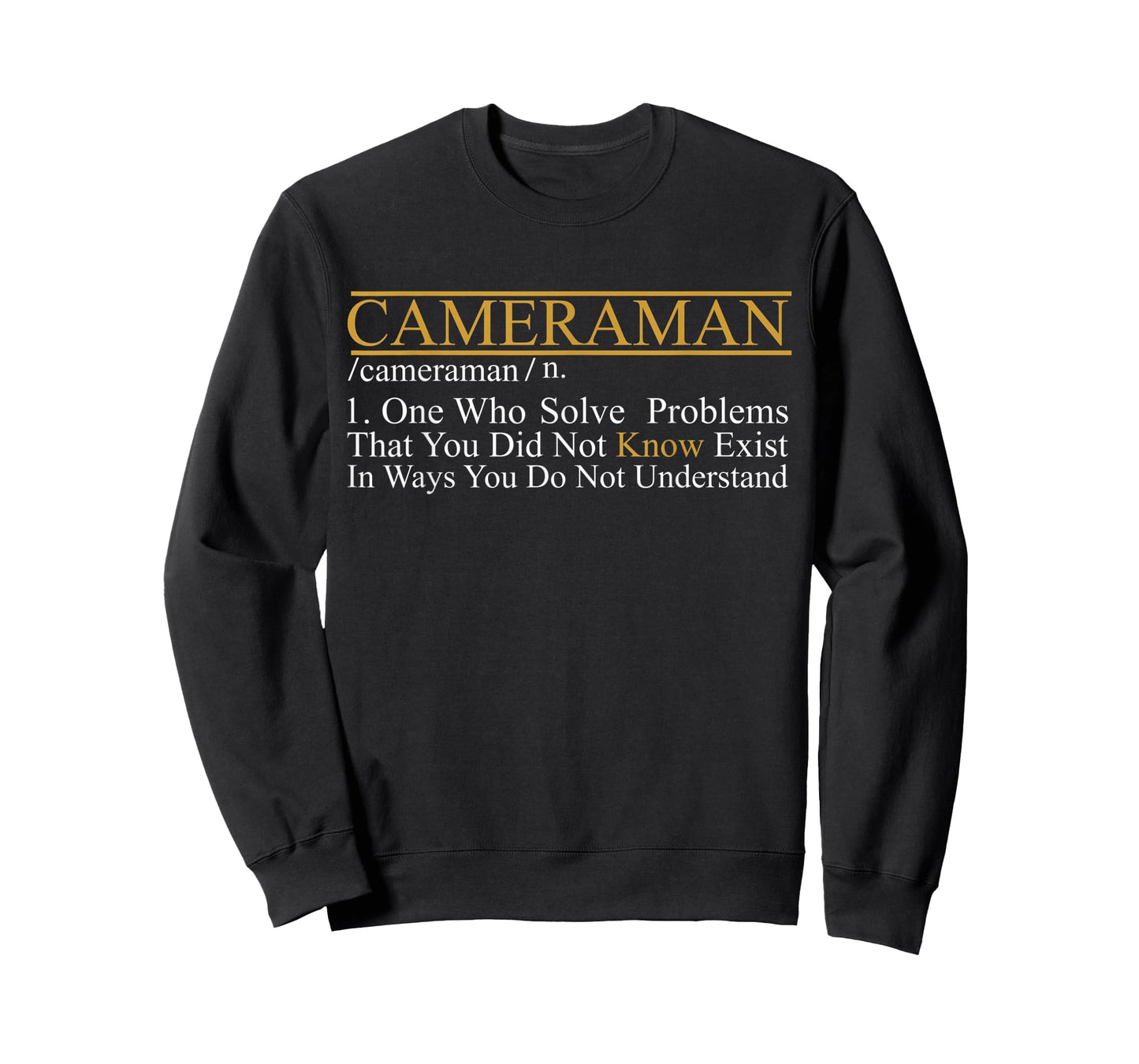 I am cameraman who solve problems u don’t know funny gift T-Shirt