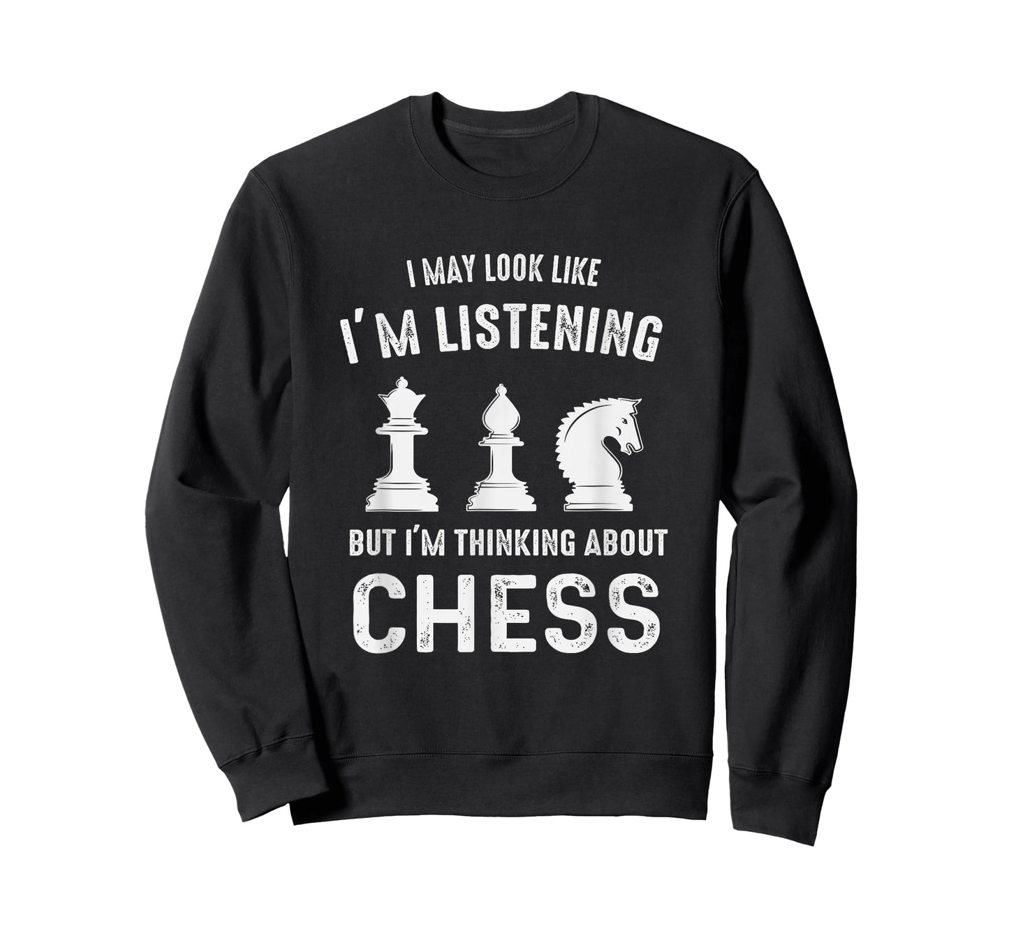 I May Look Like I'm Listening But I'm Thinking About CHESS T-Shirt