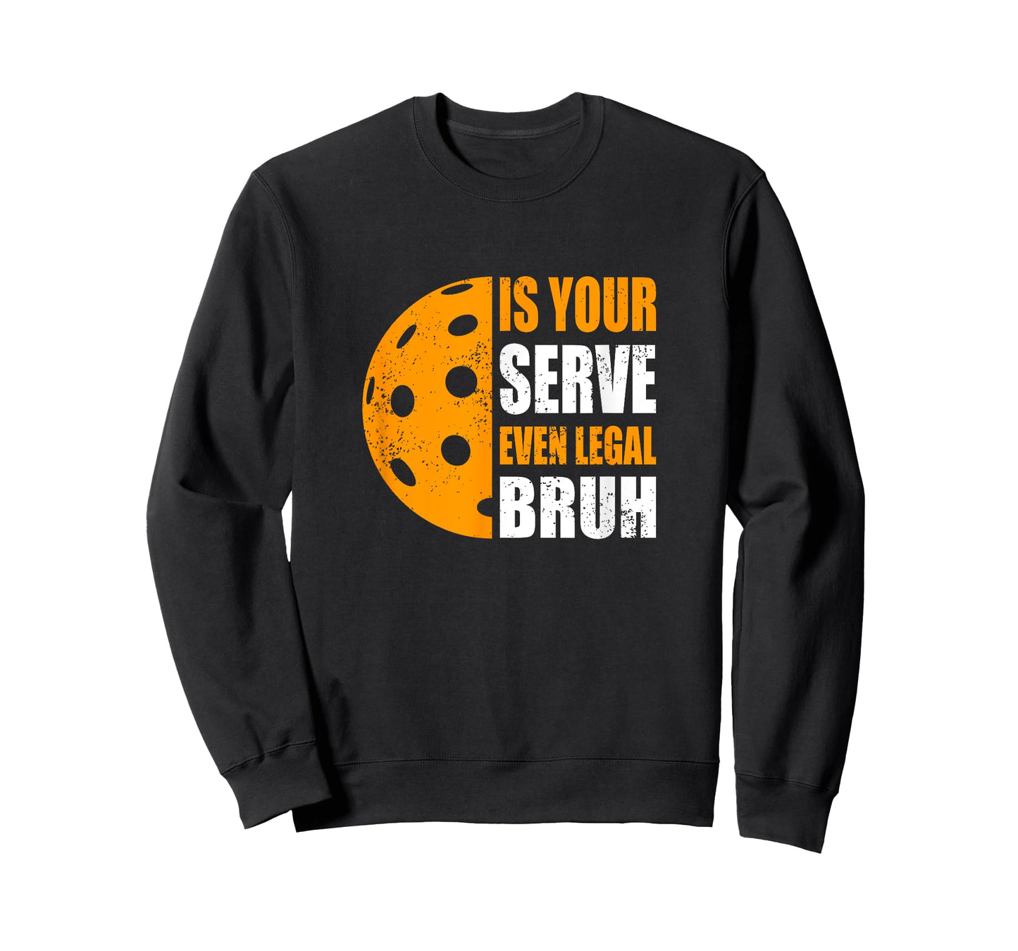 Funny Pickleball, Is Your Serve Even Legal, Bruh? Pickleball T-Shirt