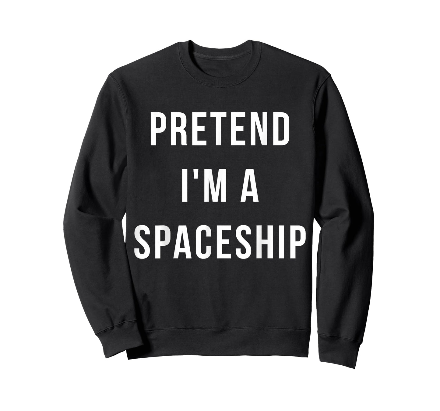 Pretend I'm A Spaceship Halloween Lazy Last Minute Costume T-Shirt