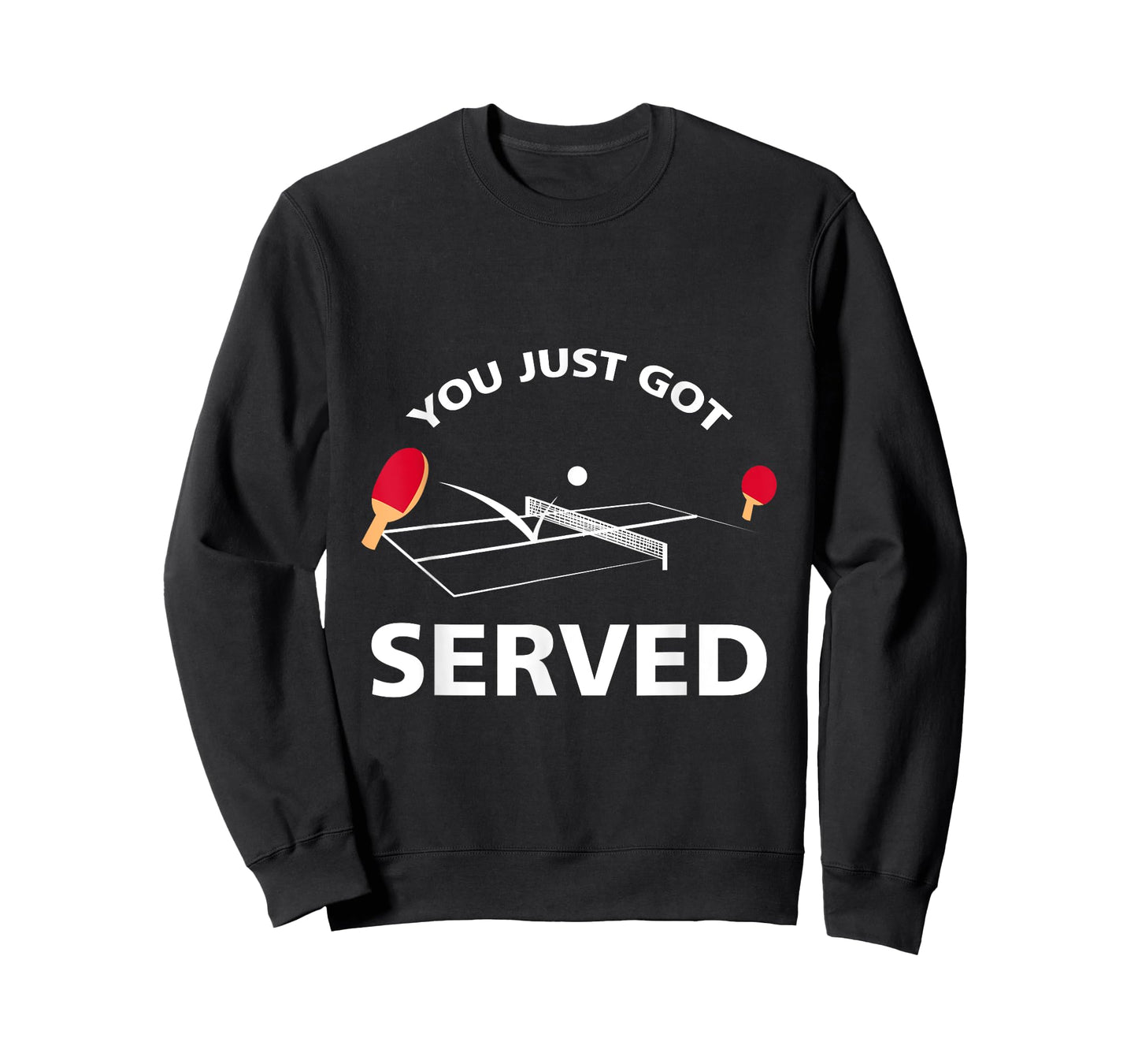 You Just Got Served Ping Pong Table Tennis Game T Shirt