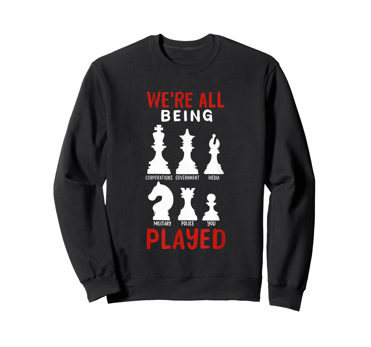 CONSPIRACY THEORY / ANTI GOVERNMENT: We're All Being Played T-Shirt