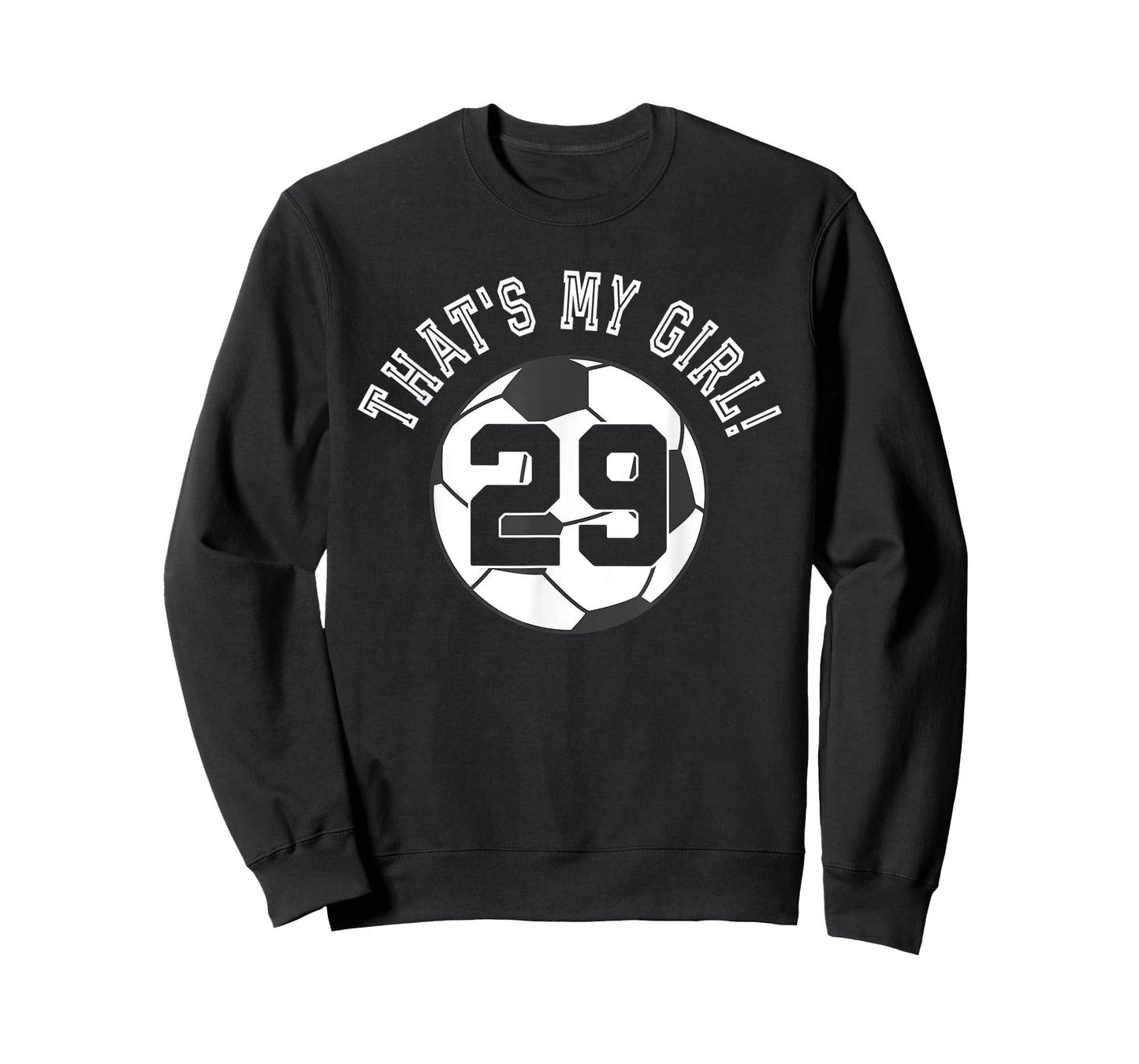That's My Girl #29 Soccer Ball Player Mom or Dad T-Shirt