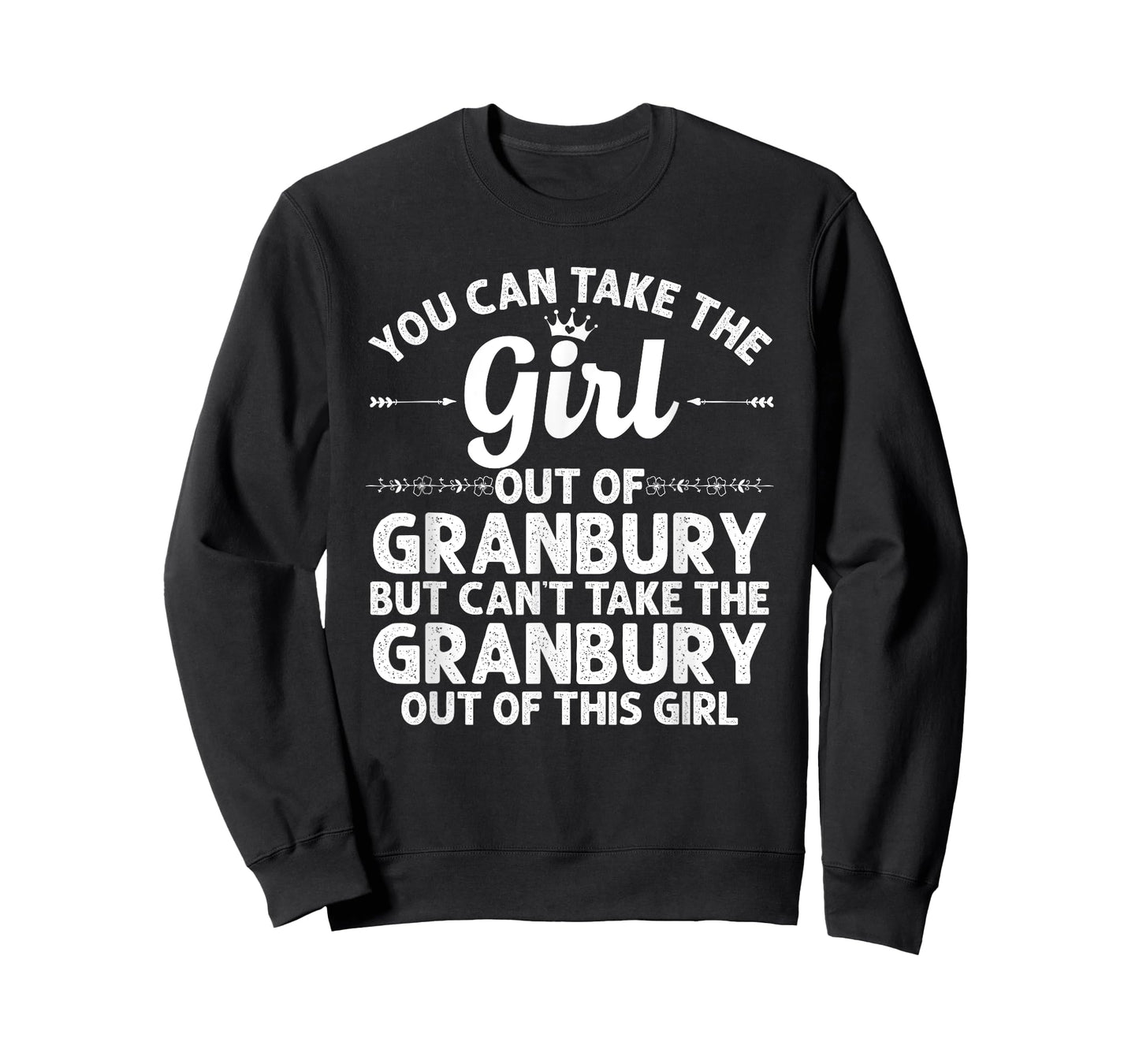 Girl Out Of GRANBURY TX TEXAS Gift Funny Home Roots USA T-Shirt
