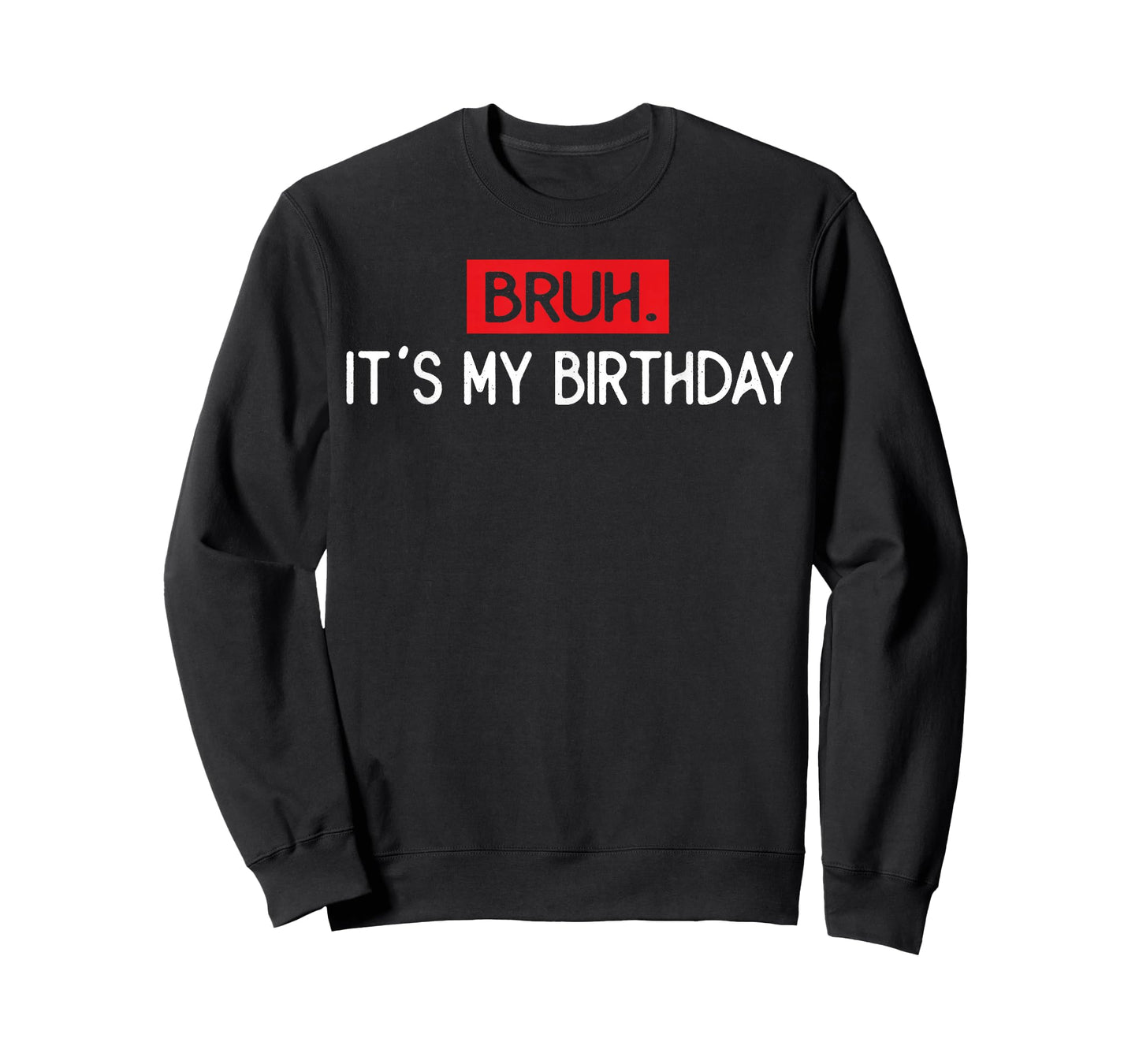 Vintage Bruh It's My Birthday Funny Sarcastic Boys T-Shirt