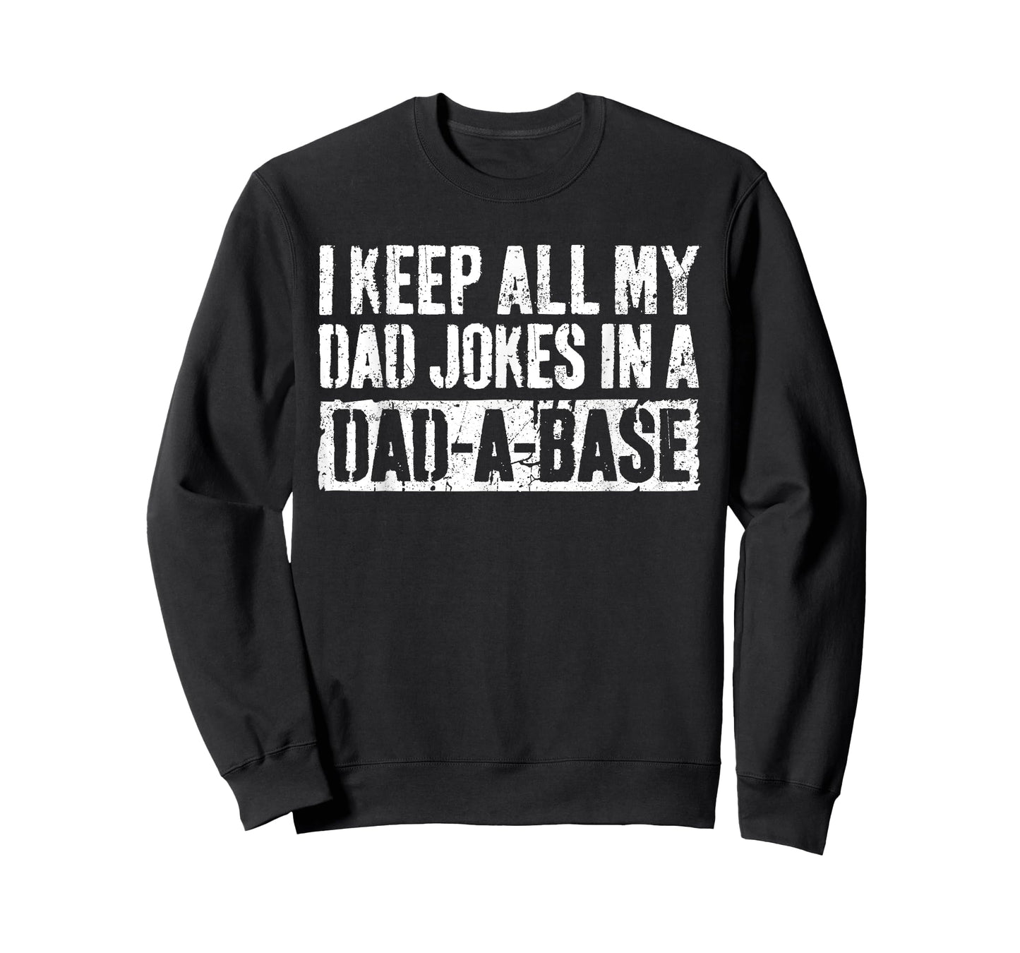 I Keep All My Dad Jokes In A Dad-A-Base Shirt Fathers Day T-Shirt