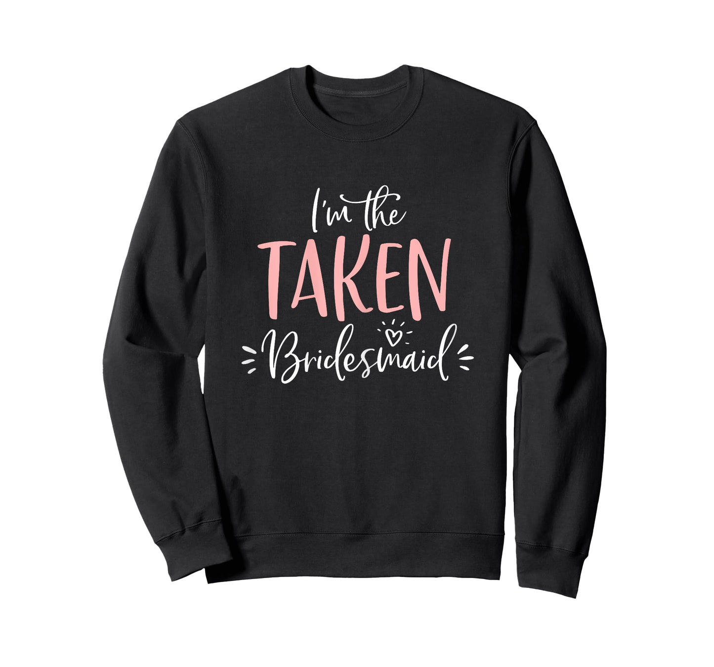 The Taken Bridesmaid Group Matching Bachelorette Party Gift T-Shirt