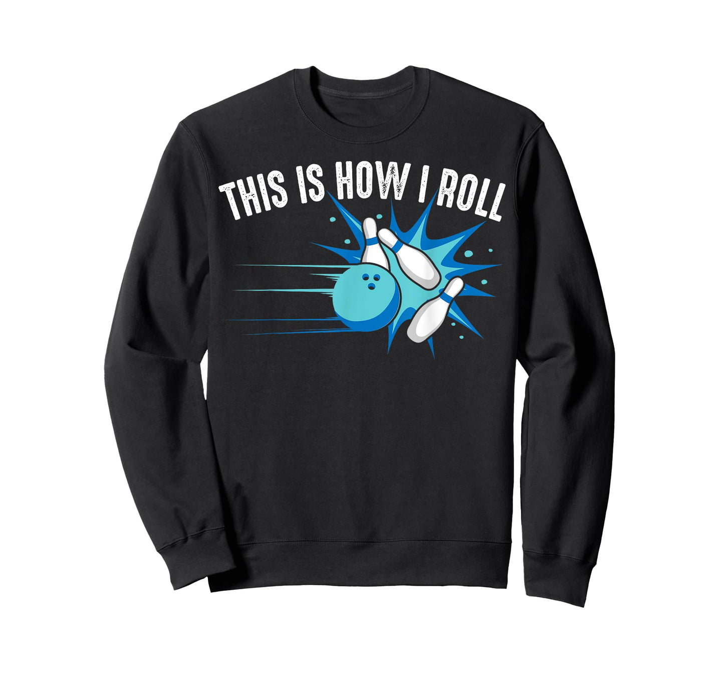 Funny This Is How I Roll Bowling Gift For Men Women League T-Shirt