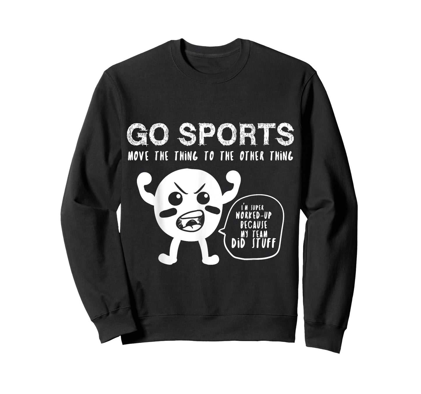 Go Sports Fan Tee, Sports Shirt, Move The Other Thing Shirt T-Shirt