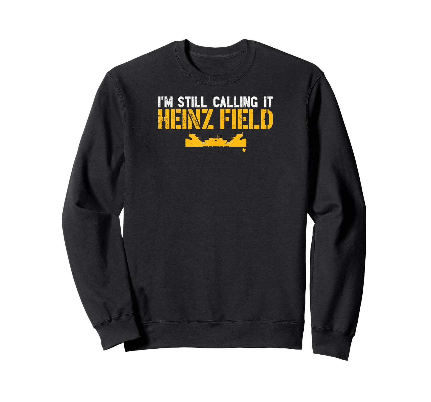 I'm Still Calling It Heinz Field T-Shirt