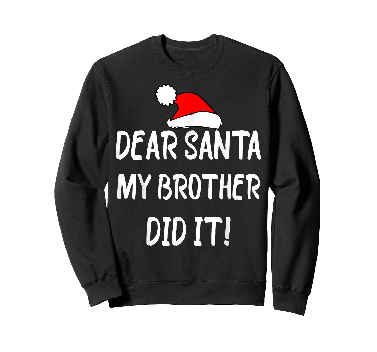 Dear Santa My Brother Did It, funny christmas Design pajama T-Shirt