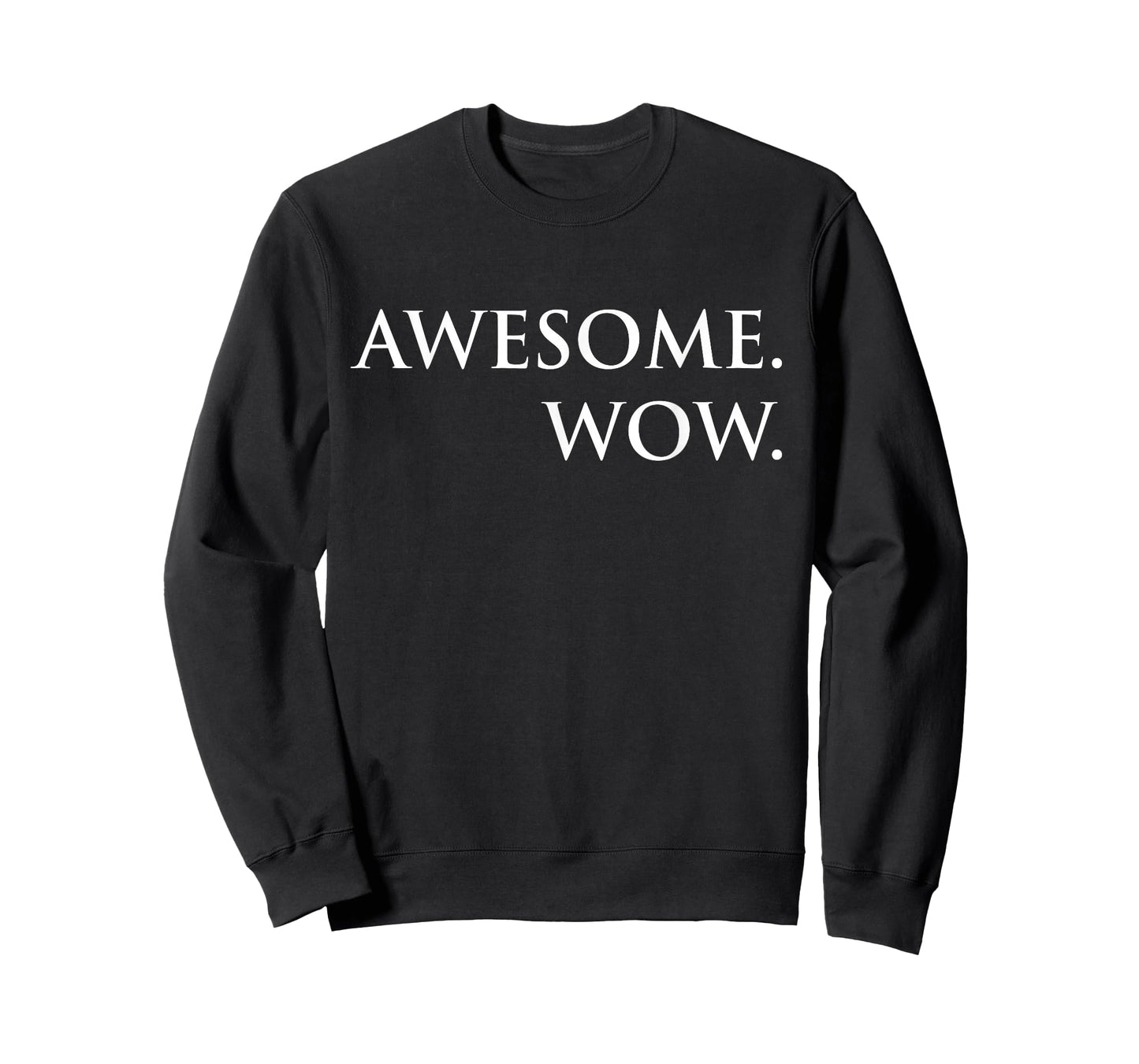 Awesome. Wow. T-Shirt