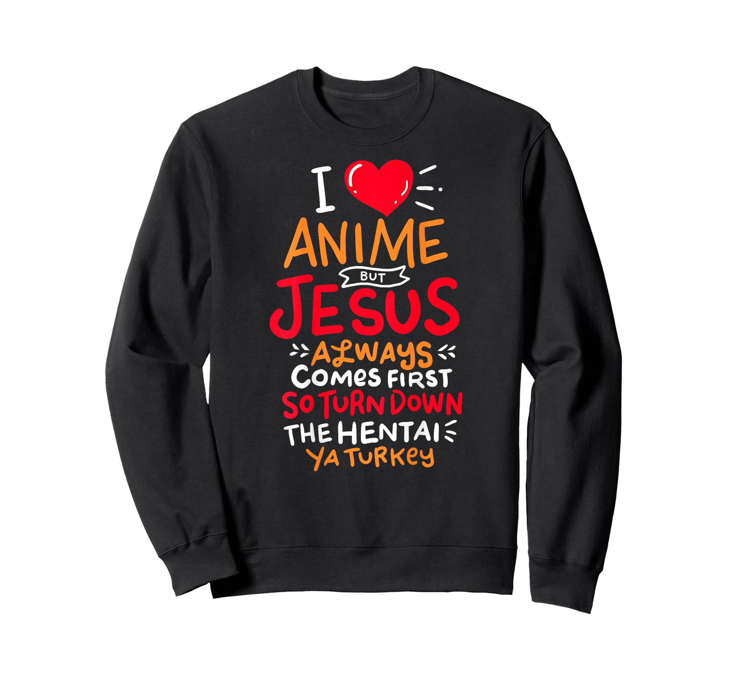 Funny Anime But Jesus comes First - Who Love Anime Fans Tee