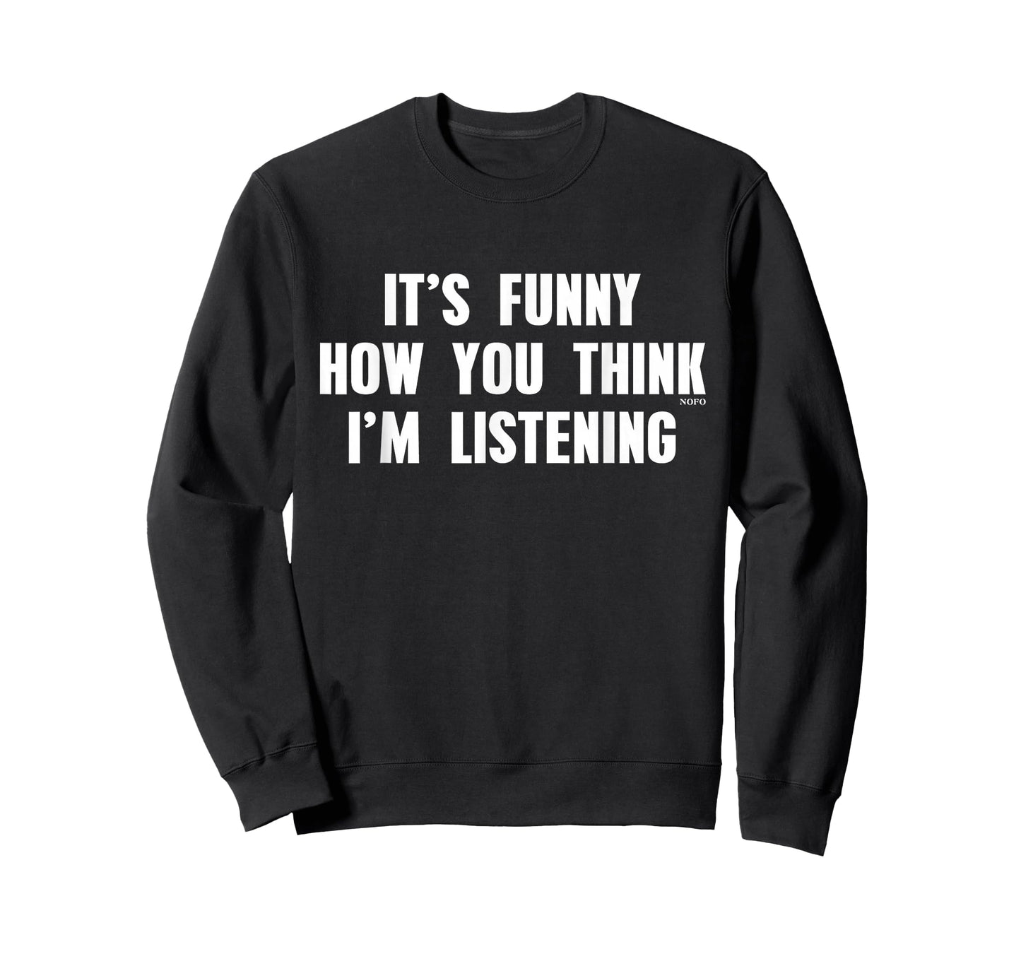 It's Funny How You Think I'm Listening T-Shirt T-Shirt
