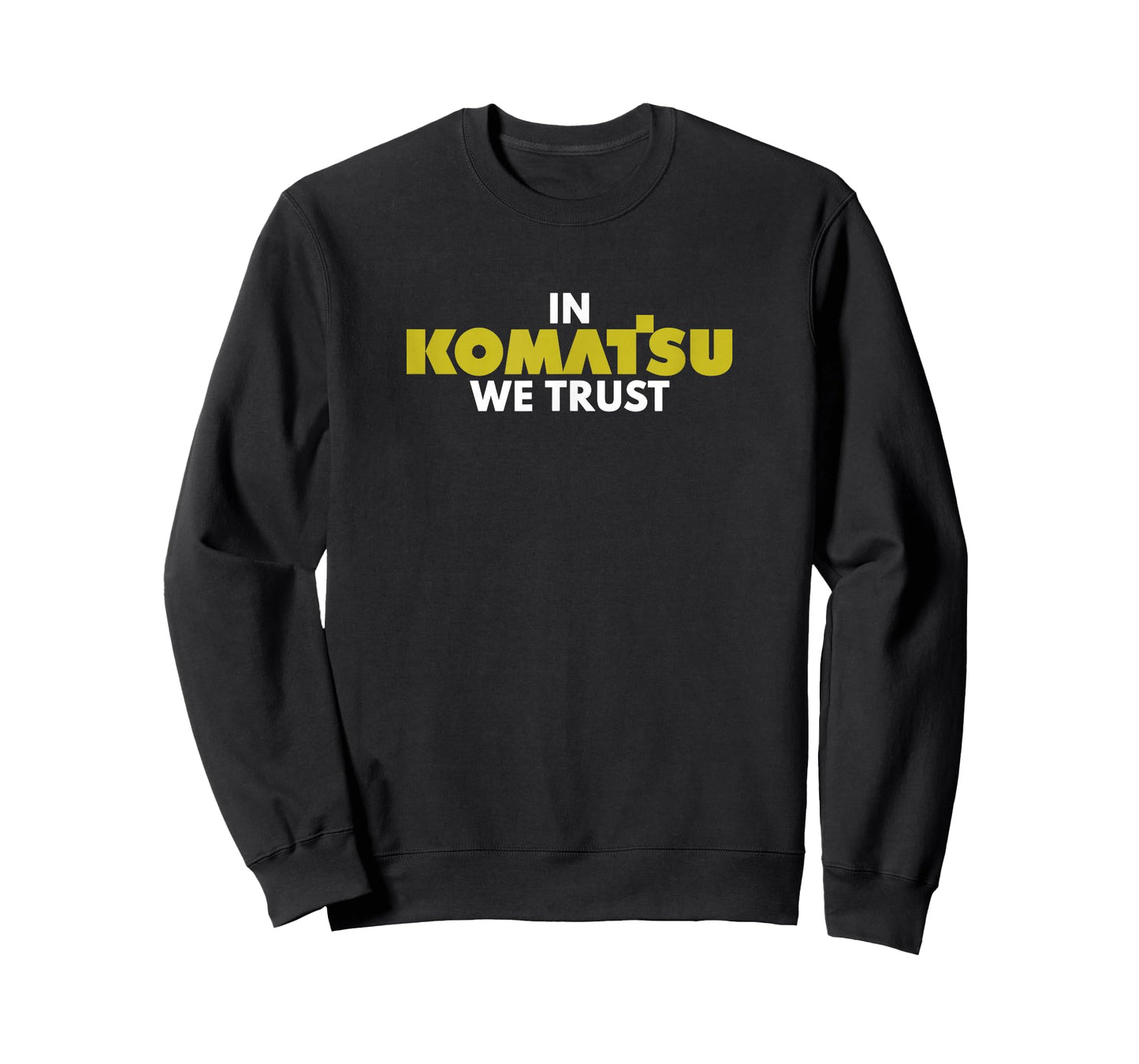 in Komatsu We Trust Dozer Bulldozer Killdozer Tribute T-Shirt