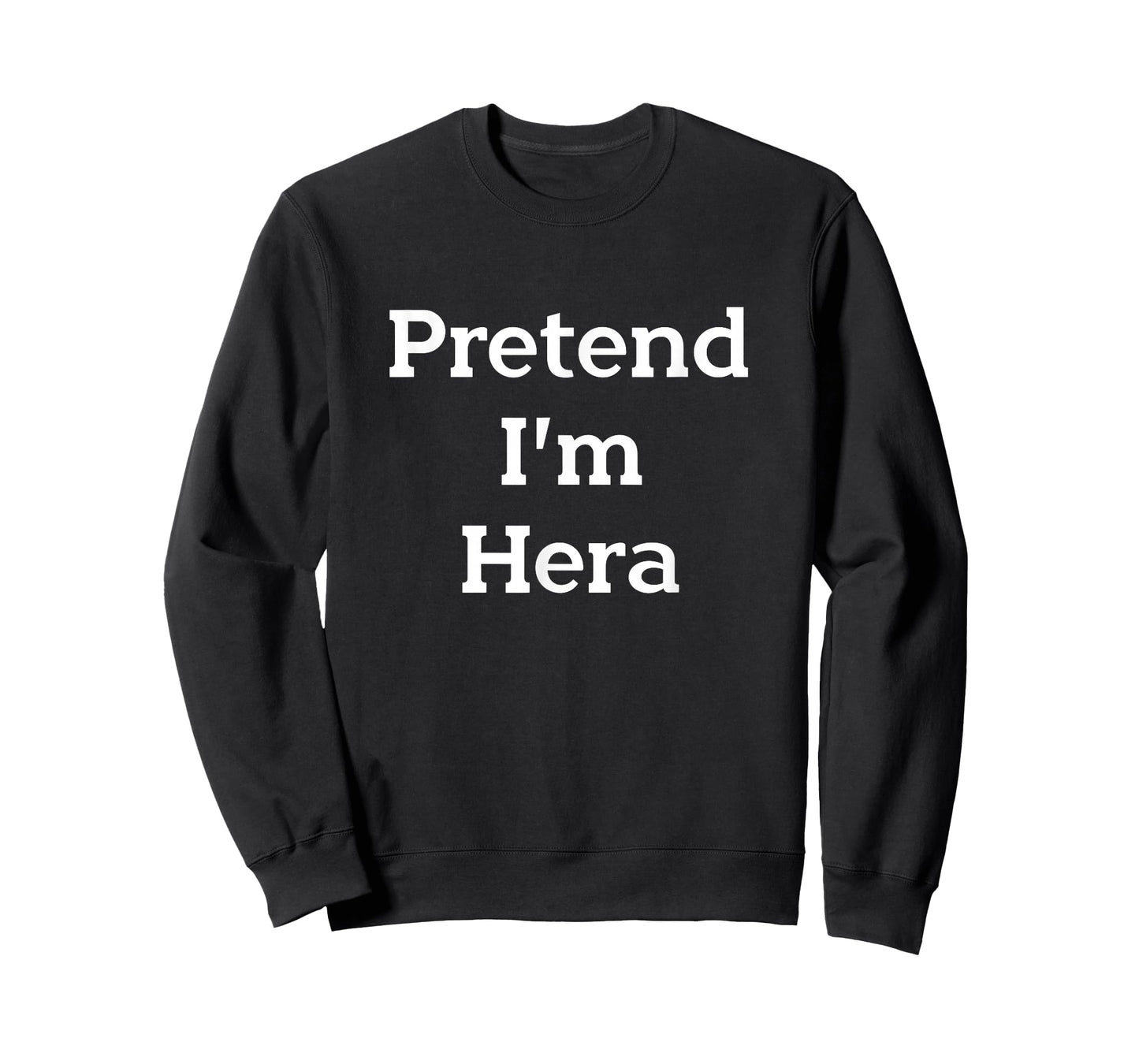 Pretend I'm Hera Costume Greek Goddess Funny Halloween Party T-Shirt