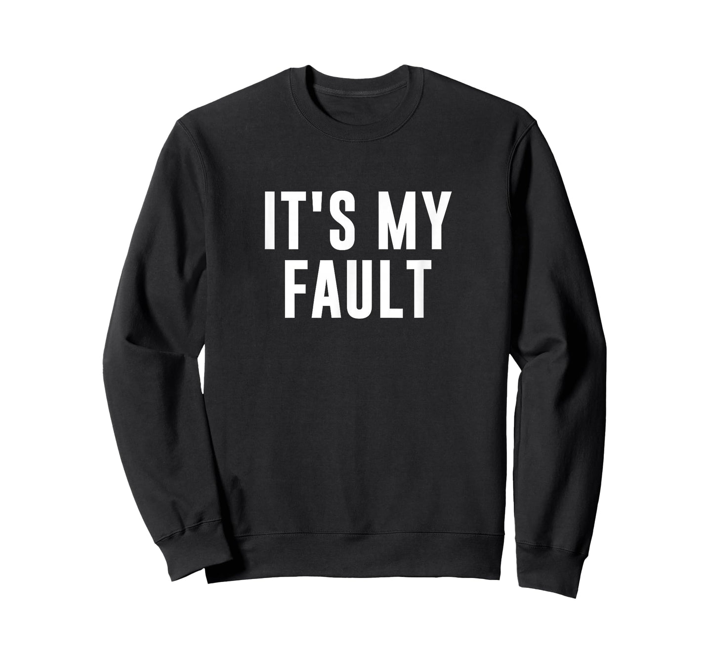 It's My Fault T-Shirt