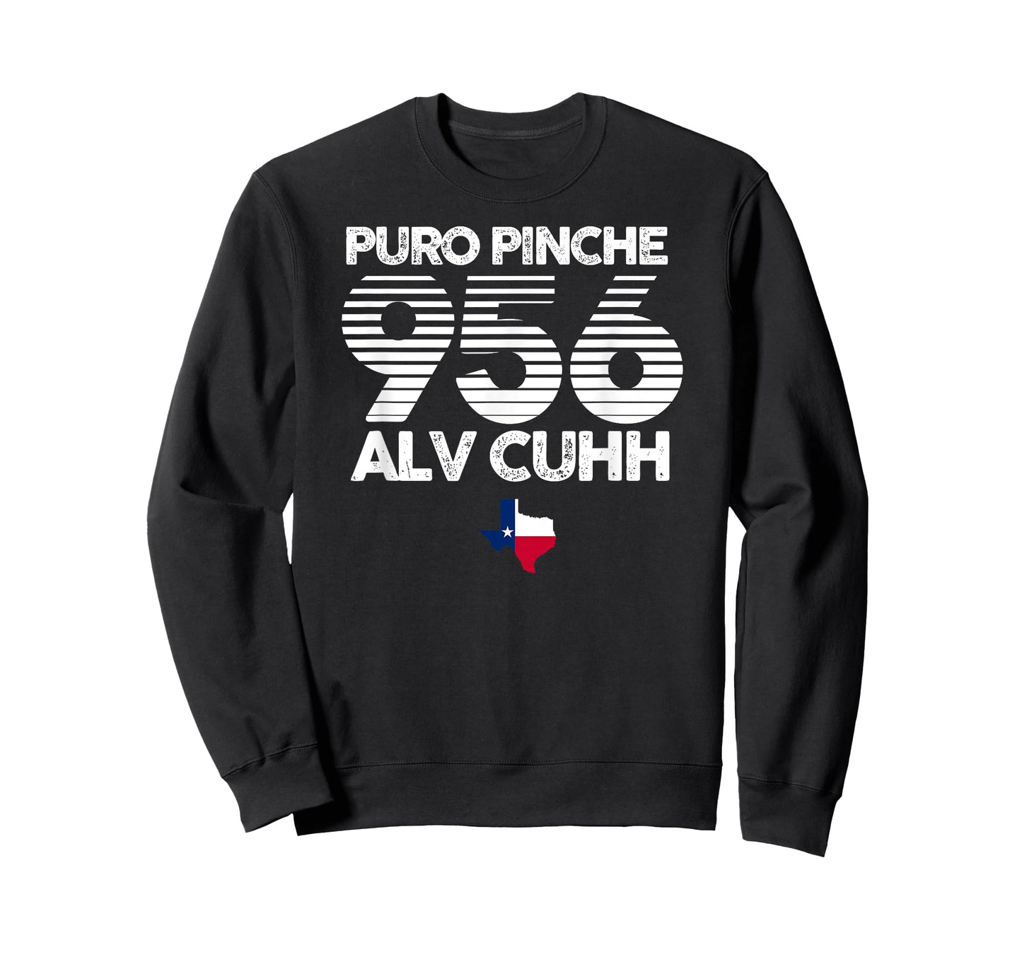 Puro Pinche 956 Alv Cuhh Texas Shirt T-Shirt
