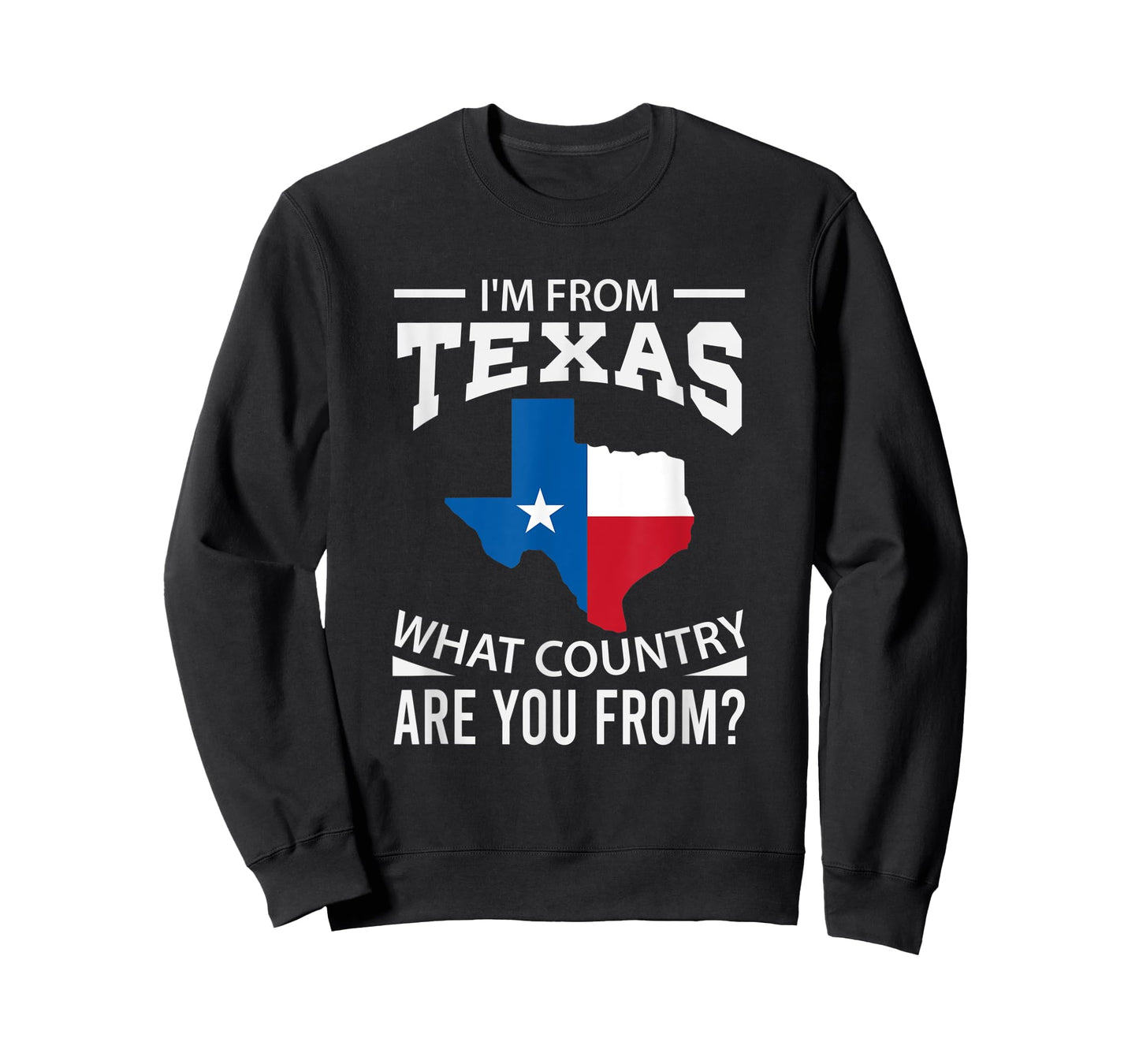 Im From Texas What Country Are You From Texas T-Shirt