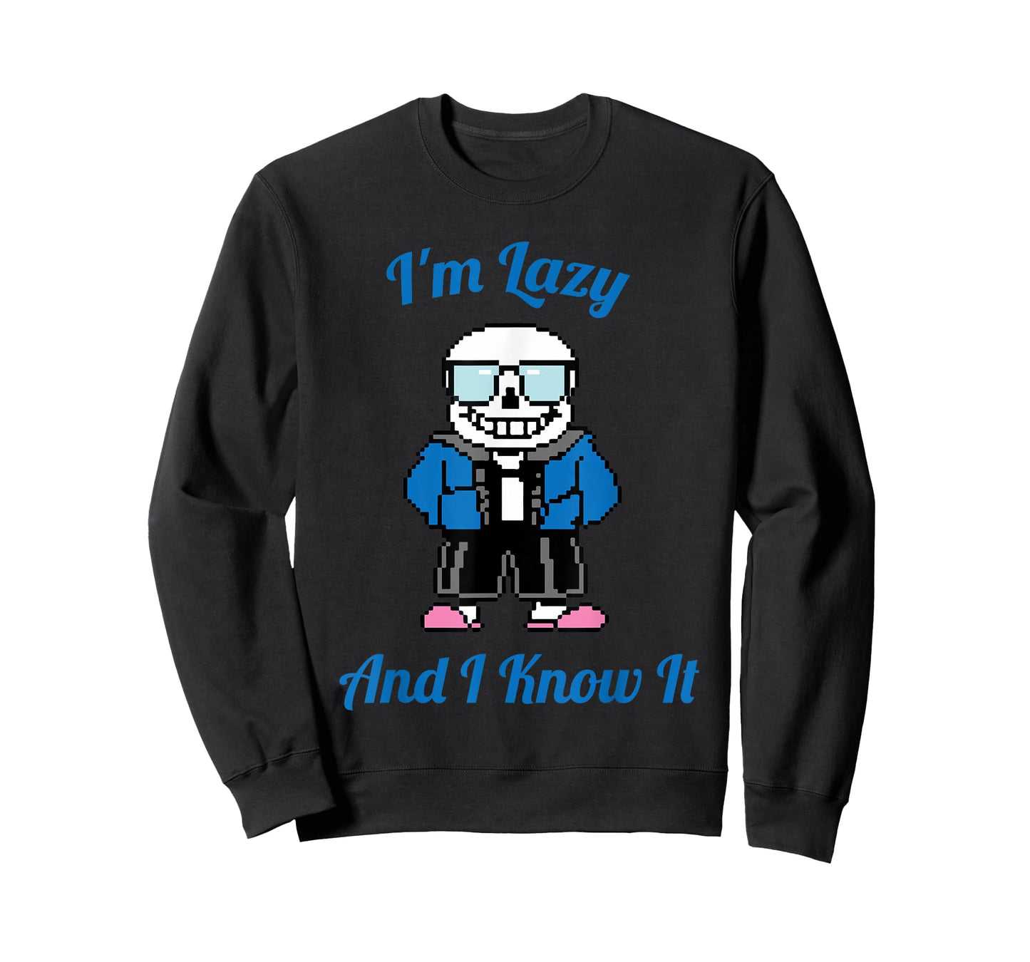 Sans Skeleton Cool Pixel Art I'm Lazy and I Know It T-Shirt