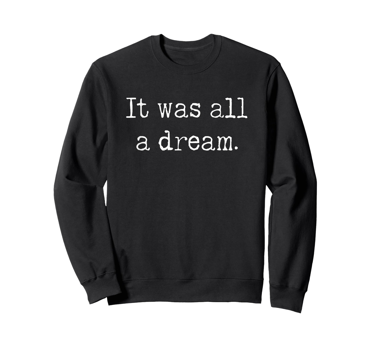 It was a Dream. 1990’s Retro Hip hop and Rappers Quotes T-Shirt