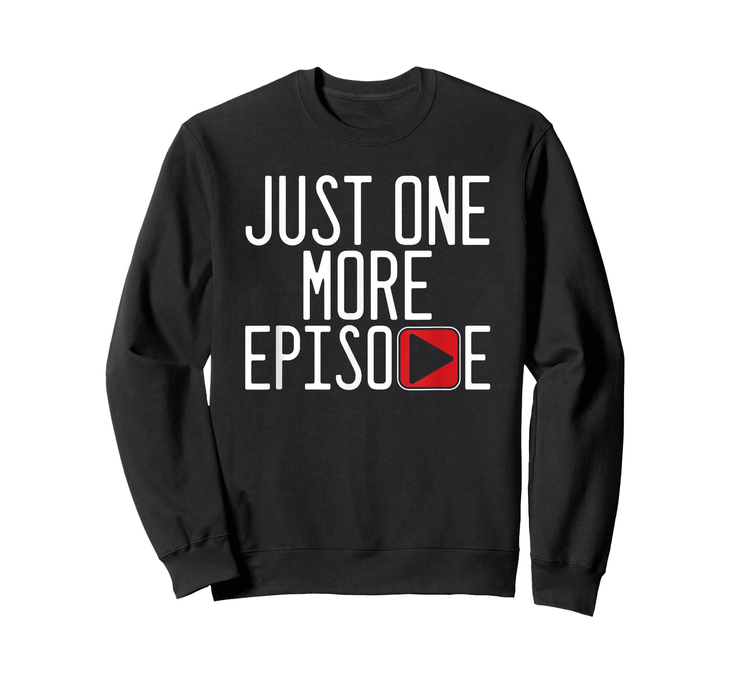 One More Episode Play TV Watching Television Series Gift T-Shirt