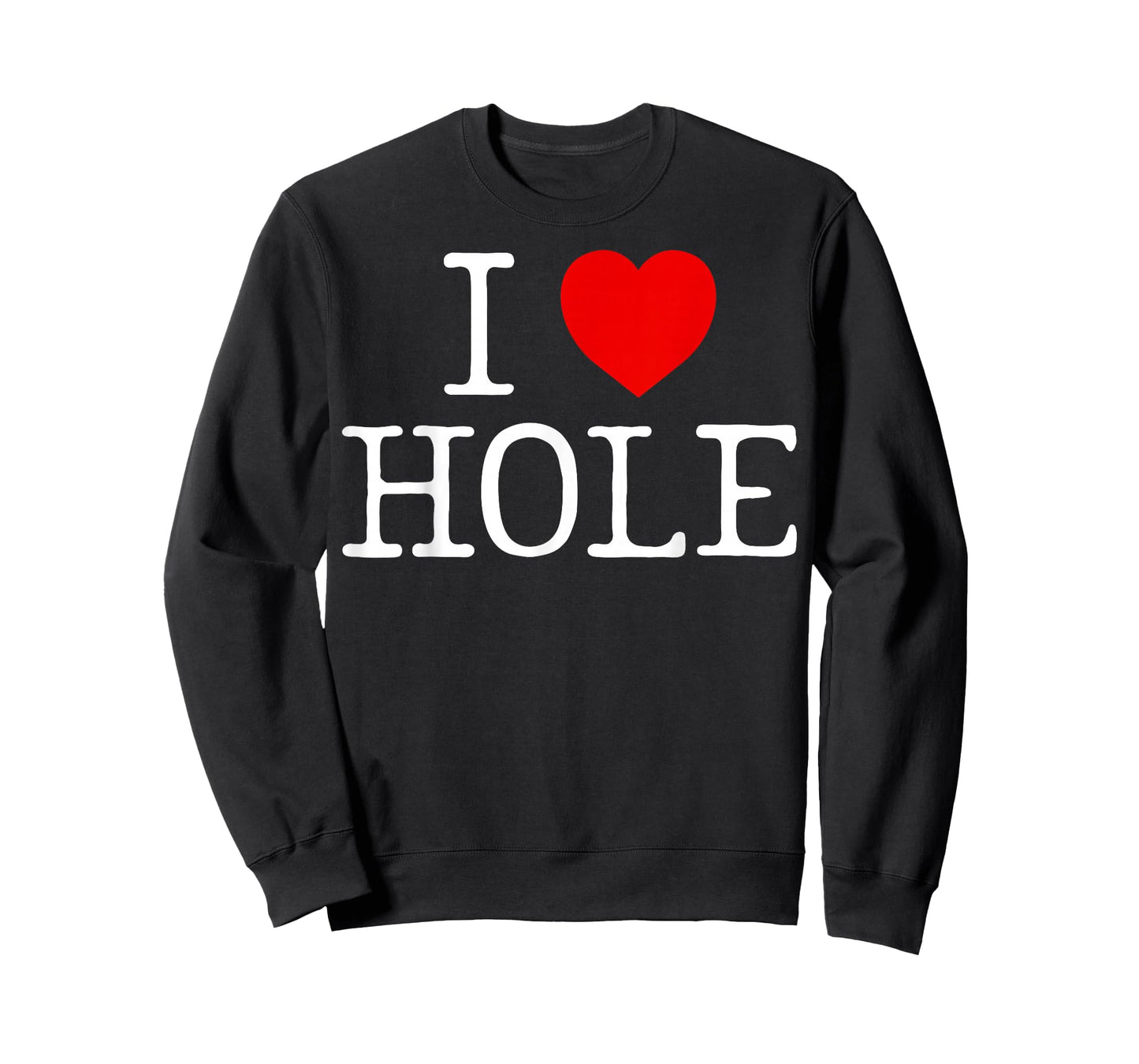 I Heart Hole I Love Hole Red Heart Anime Meme Funny T-Shirt