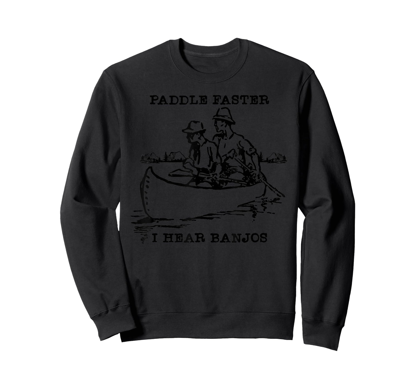 Paddle Faster, I Hear Banjos T-Shirt