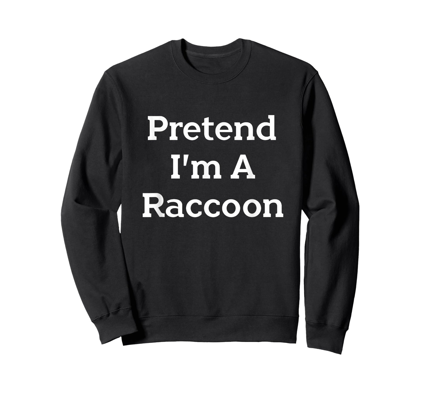 Pretend I'm A Raccoon Costume Funny Halloween Party T-Shirt